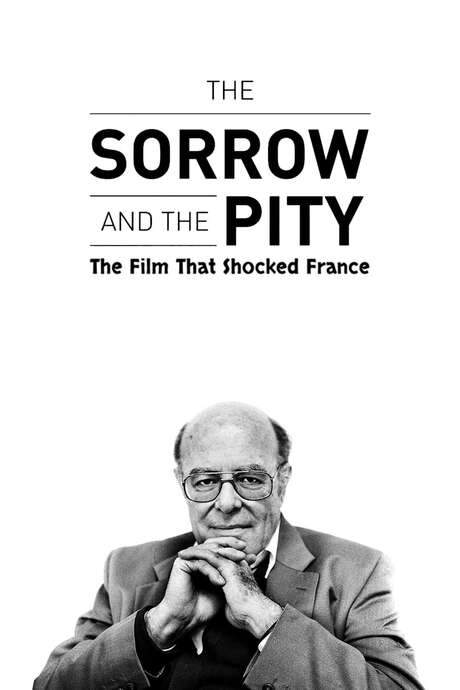 The Sorrow and the Pity: The Film That Shocked France